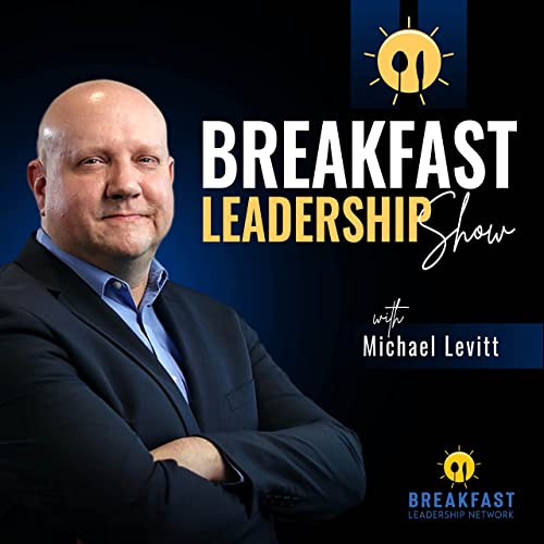 Amazon.com: Breakfast Leadership Show : Michael D. Levitt: Audible Books & Originals