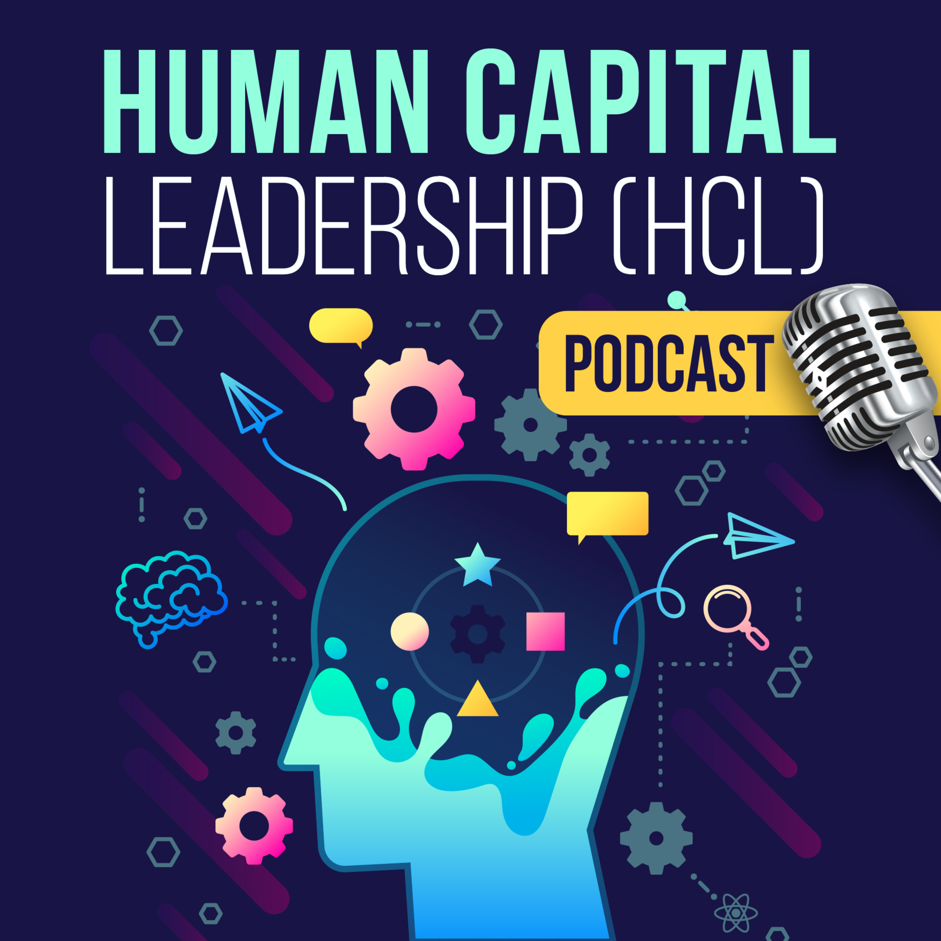 Human Capital Leadership | a podcast by HCI Podcast Network