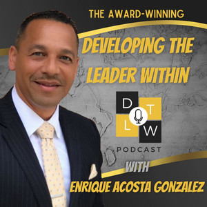 Developing The Leader Within Podcast | Podcast on Spotify