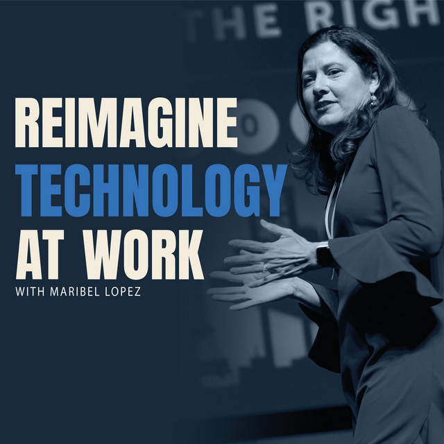 Reimagine Technology At Work | Podcast on Spotify