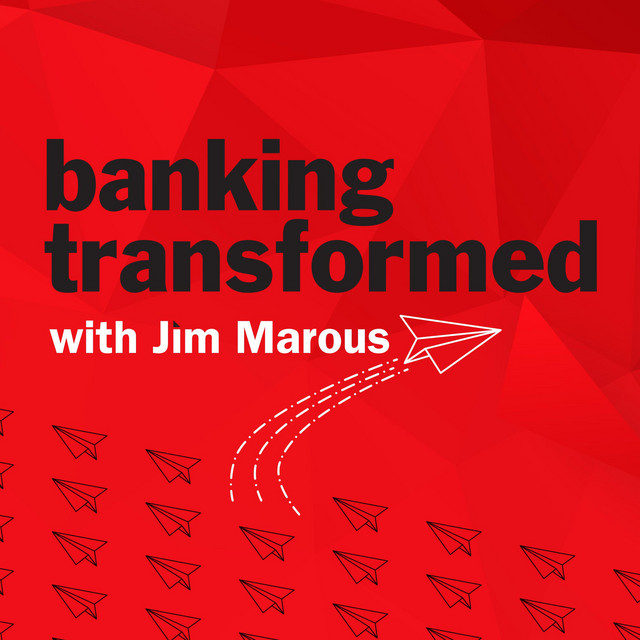 Banking Transformed with Jim Marous | Podcast on Spotify